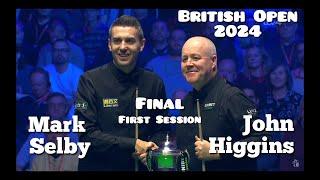 Mark Selby vs John Higgins - British Open Snooker 2024 - Final - First Session Live (Full Match)