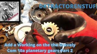 Working on the the Gravely Com 10a planetary gears Part 2 (reaming)