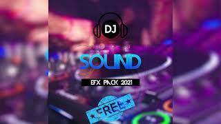 DJ ''Sound Effect Pack'' 2021 (Drops, Horns, Lasers, Pullups, Explosions) Free Download