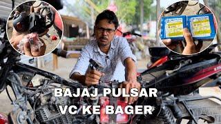 bajaj pulsar bike ki vc ke bagar kase purani wiring  ko set kare dekhye