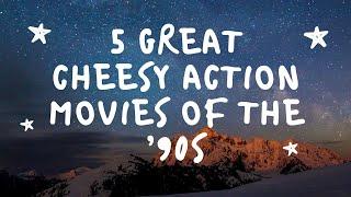 5 Great Cheesy Action Movies of the ’90s