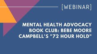 Mental health advocacy book club: Bebe Moore Campbell's "72 Hour Hold"