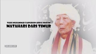 Melawan Lupa - TGKH Muhammad Zainuddin Abdul Madjid: Matahari dari Timur