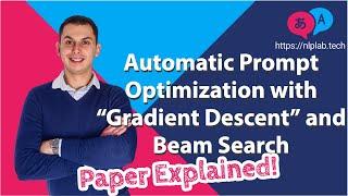 Automatic Prompt Optimization with “Gradient Descent”and Beam Search | Paper summary