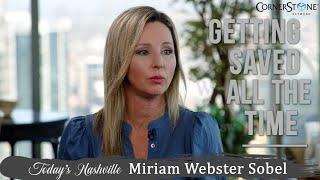 Miriam Webster Sobel shares how she got saved so much as a child | Today's Nashville