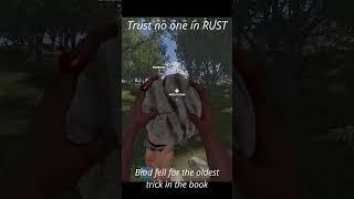 OLDEST TRICK IN RUST #rust  #pvp  #ark  #betrayal  #depressing