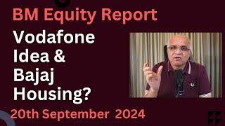 Vodafone Idea & Bajaj Housing?