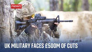 Govt announces £500m in cuts to defence budget | Ukraine War