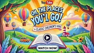 Oh, the Places You'll Go!  Read Aloud Animated Living Book by Dr. Seuss