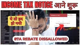 Income Tax Notice due to 87A rebate disallowed