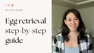 Egg Retrieval 101: A Step by Step Guide, & IVF journey update #ivfjourney #eggretrieval