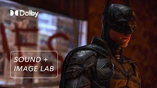 The Cinematography of The Batman | Sound + Image Lab