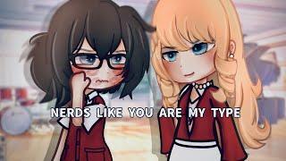 ”Nerds Like You Are My Type..”||Gacha Life||Glmm||wlw||Love Story||