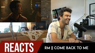 Producer Reacts to RM || Come Back To Me