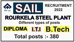 SAIL ROURKELA STEEL PLANT RECRUITMENT-2022 || Diploma, I.T.I, B.Tech || Total posts :- 380 ||