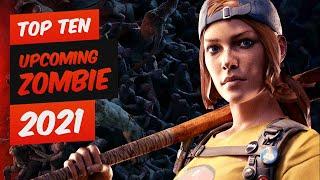 Top 10 Upcoming Zombie Games of 2021