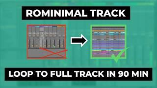 Rominimal Track Production in Ableton: Full workflow (90 Min Loop to Arrangement)