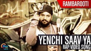 Rambarooti || Yenchi Saav Ya || Rap Song || Video Song Full HD