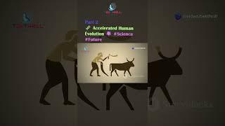  Accelerated Human Evolution  #Science #Future #ai #science @TEKTHRILL PART 2