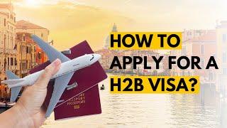 How to apply for a H2b visa. - USA