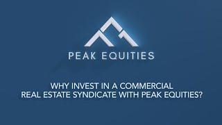 Why invest in a Commercial Real Estate syndicate with Peak Equities