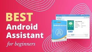 Best Android Manager for PC - Coolmuster Android Assistant Review