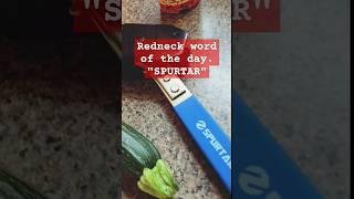 "SPURTAR" Redneck Word of the day. Tool Edition Ep. 1 #redneck #funny #dadjokes #trending #family