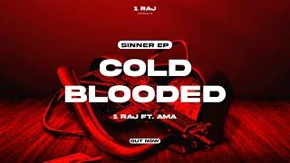 Cold Blooded | 1RAJ (Ft. @amanmangaliaala) | {Prod By. Major} Sinner EP