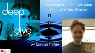 Duncan Tucker: A Conversation with the Writer Director of Transamerica