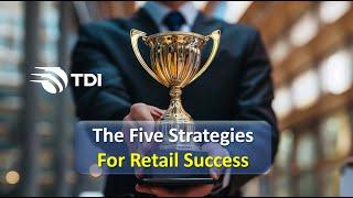 The Five Strategies for Retail Success