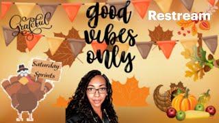 Good Vibes Only! Thanksgiving Productivity Sprints