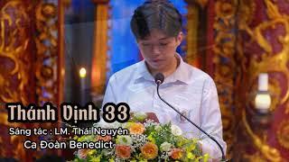 THÁNH VỊNH 33 | Sáng Tác : LM. Thái Nguyên | CA ĐOÀN BENEDICT