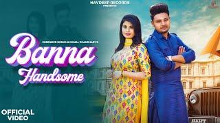 Banna Handsome (Official Video) | Ruba Khan, Surender Romio, Komal , Soyab | New Haryanvi Songs 2024