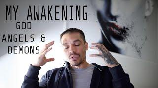 MY SPIRITUAL AWAKENING, GOD, ANGELIC & DEMONIC LESSONS