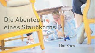 Die Abenteuer eines Staubkorns | Line Krom