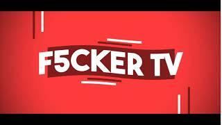 F5CKER TV | INTRO