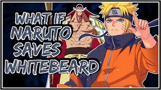 What If Naruto Saves Whitebeard || Part-1 ||