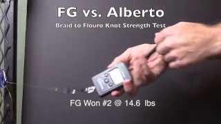 FG Knot vs. Alberto Knot Breaking Strength