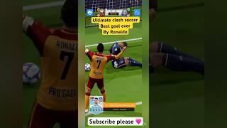 Best Goal ever in Ultimate clash soccer Game #shortvideo #ultimateclashsoccer ​⁠#scorematchtv