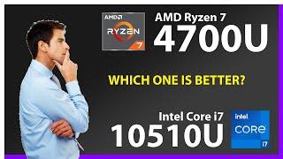 AMD Ryzen 7 4700U vs INTEL Core i7 10510U Technical Comparison