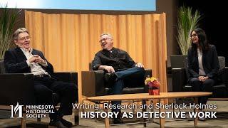 History as Detective Work: Writing, Research and Sherlock Holmes