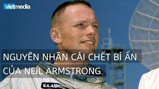 Bí mật 6 triệu mỹ kim xoay quanh cái chết bí ẩn của Neil Armstrong