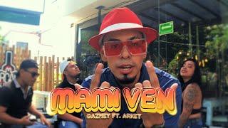 Gazmey - Mami Ven Ft. ARKET (Offcial Video)  (suscribete)