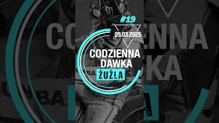  CODZIENNA DAWKA ŻUŻLA #19 #speedway #żużel #pgeekstraliga