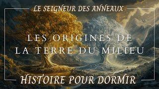 Les Origines de la Terre du Milieu : Histoire Hypnotique pour Dormir | Silmarillion | ASMR & Hypnose