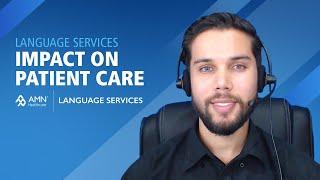 Language Services Impact on Patient Care