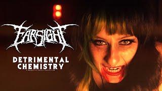 FARSIGHT - Detrimental Chemistry (OFFICIAL MUSIC VIDEO)