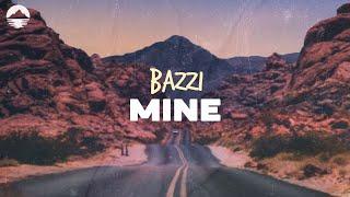 Bazzi - Mine | Lyrics