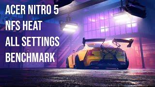 NFS Heat All Settings Benchmark Acer Nitro 5 1650 Ti