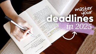 Master your Deadlines in 2025